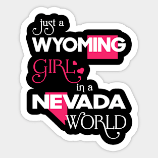 Just a Wyoming Girl In a Nevada World Sticker